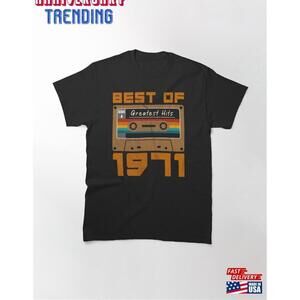 Best Of 1971 Classic Tshirt Unisex
